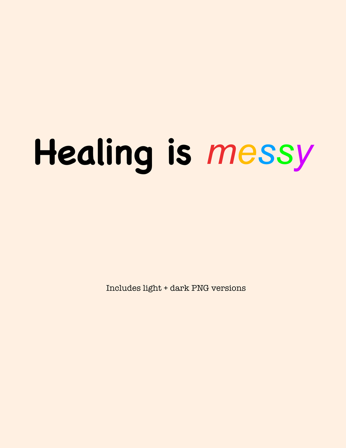 Healing Is Messy | Inspirational PNG Design