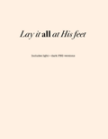 Lay It All at His Feet | Christian Inspirational PNG Design
